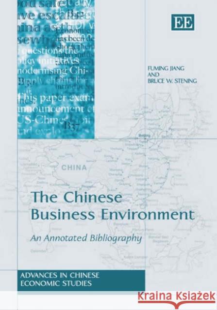The Chinese Business Environment: An Annotated Bibliography  9781845429256 Edward Elgar Publishing Ltd