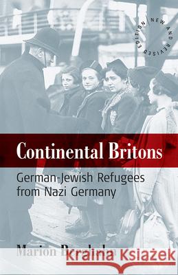 Continental Britons: German-Jewish Refugees from Nazi Germany Berghahn, Marion 9781845450908