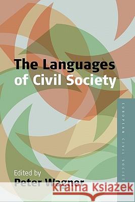 Languages of Civil Society Peter Wagner 9781845451196