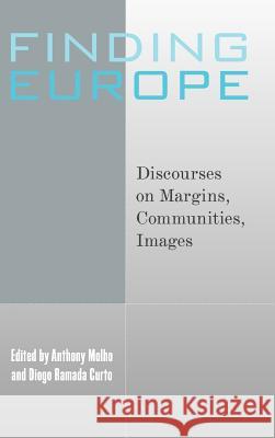 Finding Europe: Discourses on Margins, Communities, Images Molho, Anthony 9781845452087