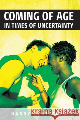 Coming of Age in Times of Uncertainty Harry Blatterere 9781845452858 BERGHAHN BOOKS