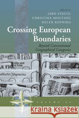 Crossing European Boundaries: Beyond Conventional Geographical Categories Stacul, Jaro 9781845453053 0