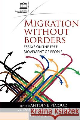 Migration Without Borders: Essays on the Free Movement of People Pécoud, Antoine 9781845453602 0