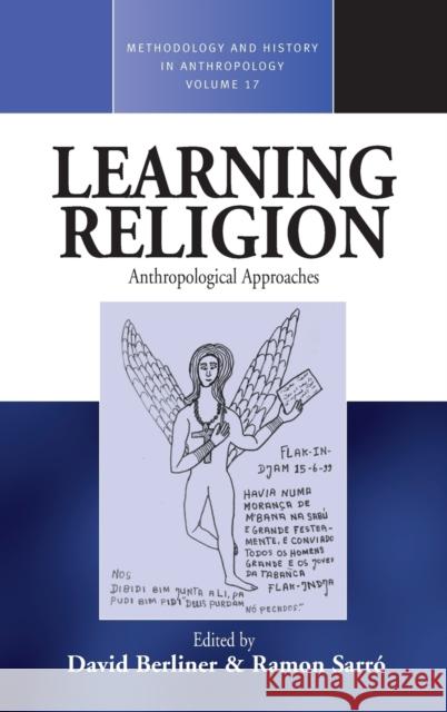 Learning Religion: Anthropological Approaches Berliner, David 9781845453749
