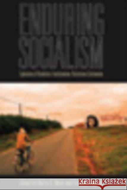 Enduring Socialism: Explorations of Revolution and Transformation, Restoration and Continuation Harry G. West, Parvathi Raman 9781845454647