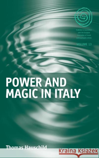 Power and Magic in Italy Thomas Hauschild 9781845454821