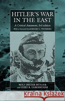 Hitler's War in the East, 1941-1945. (3rd Edition): A Critical Assessment Müller, Rolf-Dieter 9781845455019