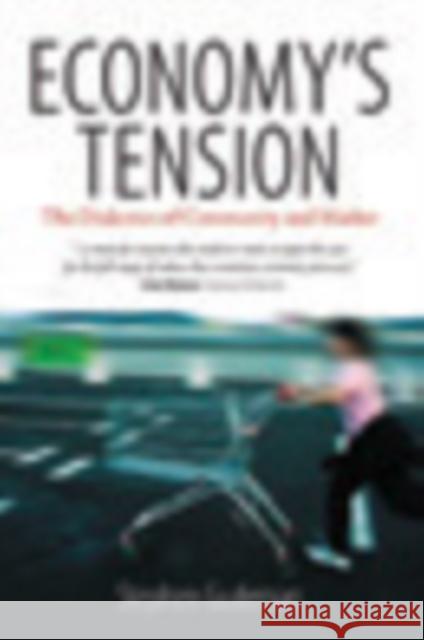 Economy's Tension: The Dialectics of Community and Market Gudeman, Stephen 9781845455149 BERGHAHN BOOKS