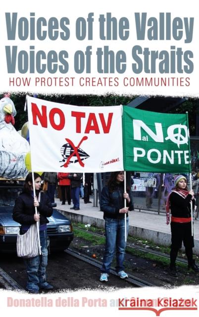 Voices of the Valley, Voices of the Straits: How Protest Creates Communities Porta, Donatella Della 9781845455156