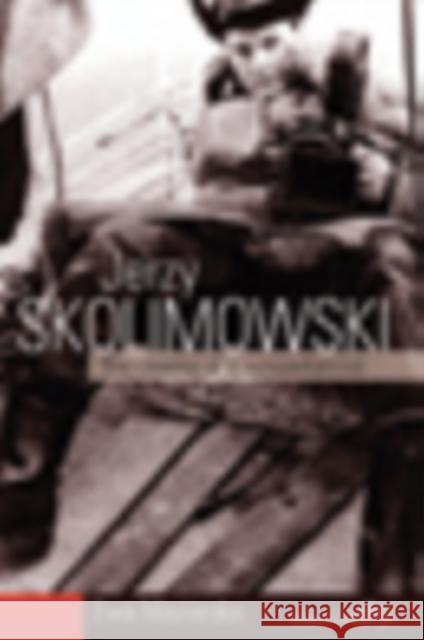 Jerzy Skolimowski: The Cinema of a Nonconformist Mazierska, Ewa 9781845456771