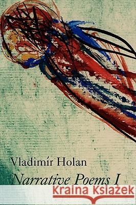 Narrative Poems I Vladimir Holan, Jaroslav A eruch, Josef TomaA 9781845493257