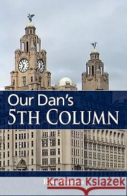 Our Dan's 5th Column Ron Walters 9781845494032