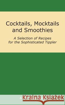 Cocktails, Mocktails and Smoothies De Sales 9781845496159 Arima Publishing