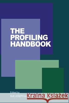 The Profiling Handbook Sue Joseph (University of Technology Syd Richard Lance Keeble  9781845496579 Theschoolbook.com