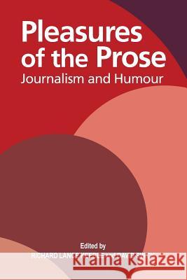 Pleasures of the Prose Richard Lance Keeble David Swick 9781845496623 Theschoolbook.com