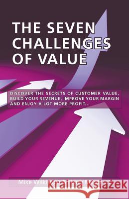 The Seven Challenges of Value Mike Wilkinson Harry Macdivitt 9781845497088 Theschoolbook.com