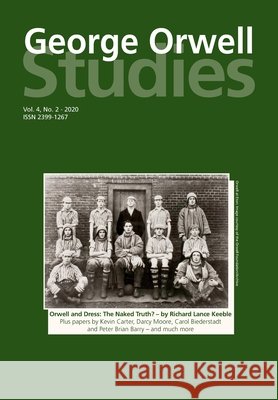 George Orwell Studies Vol.4 No.2 Richard Lance Keeble, Tim Crook 9781845497637