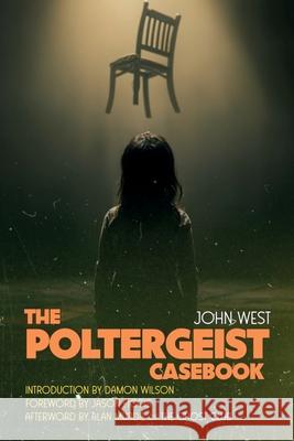 The Poltergeist Casebook John West 9781845498504