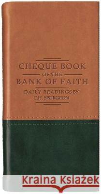 Chequebook of the Bank of Faith - Tan/Green Charles Haddon Spurgeon 9781845500702 Christian Heritage