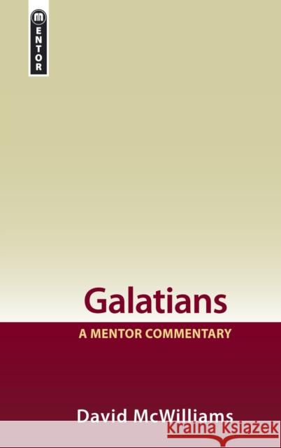 Galatians: A Mentor Commentary McWilliams, David 9781845504526