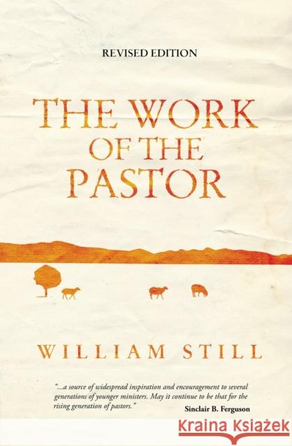 The Work of the Pastor William Still 9781845505738