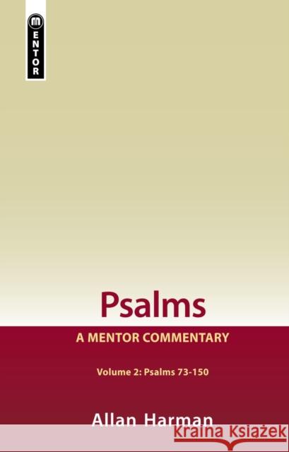 Psalms Volume 2 (Psalms 73-150): A Mentor Commentary Allan Harman 9781845507381