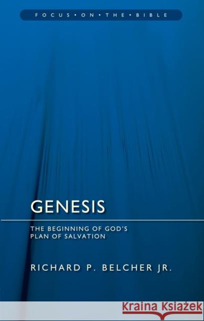 Genesis: The Beginning of God’s Plan of Salvation  9781845509637 Christian Focus Publications Ltd