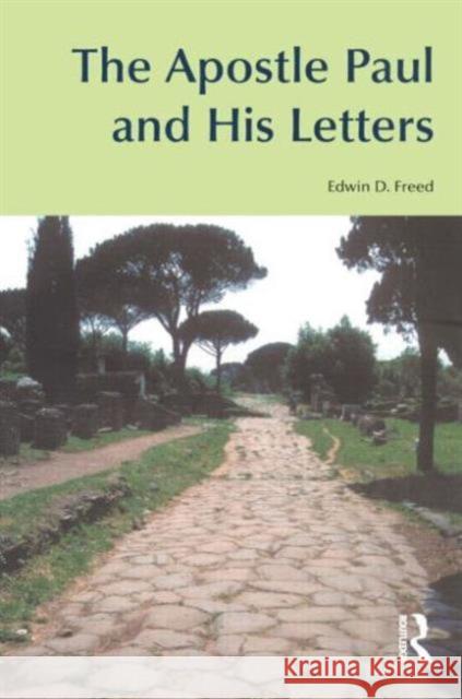 The Apostle Paul and His Letters Edwin D. Freed 9781845530020
