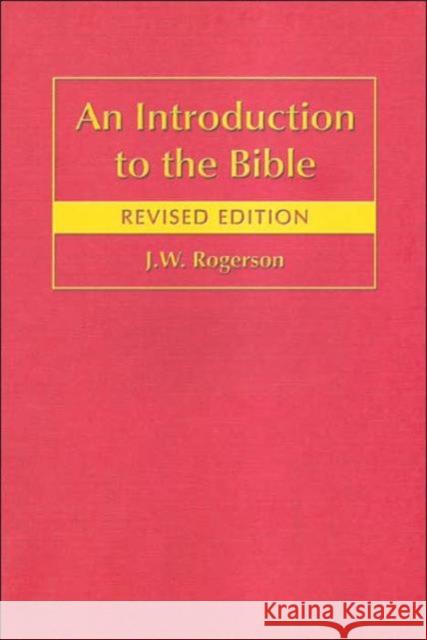 An Introduction to the Bible Rogerson, J. W. 9781845530396 Equinox Publishing (UK)