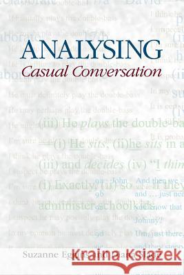 Analysing Casual Conversation Suzanne Eggins Diana Slade 9781845530464 Equinox Publishing (UK)