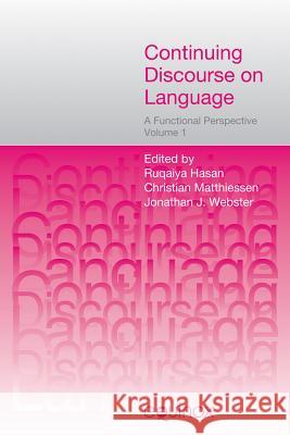 Continuing Discourse on Language: A Functional Perspective: A Functional Perspective Hasan, Ruqaiya 9781845531140