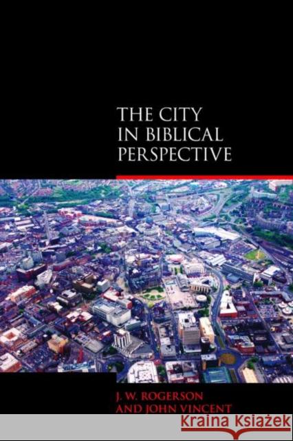 The City in Biblical Perspective J Rogerson 9781845532901