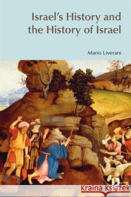 Israel's History and the History of Israel Mario Liverani 9781845533410 Equinox Publishing