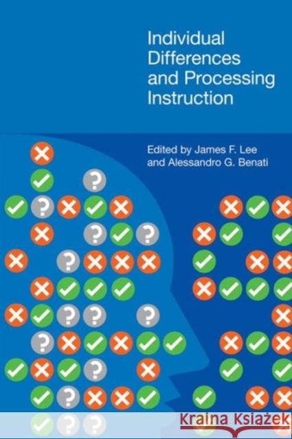 Individual Differences and Processing Instruction Alessandro G. Benati James F. Lee 9781845533434 Equinox Publishing (Indonesia)