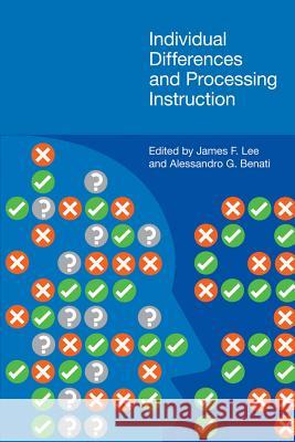 Individual Differences and Processing Instruction James F Lee 9781845533441 0
