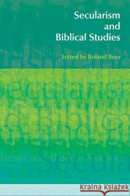Secularism and Biblical Studies Rolan Boer Roland Boer 9781845533748 Equinox Publishing