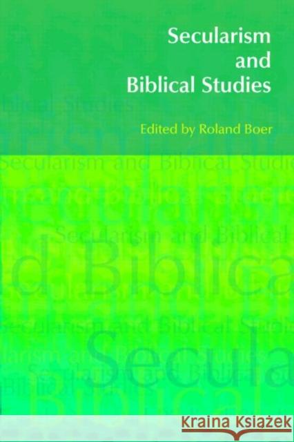 Secularism and Biblical Studies Rolan Boer Roland Boer 9781845533755