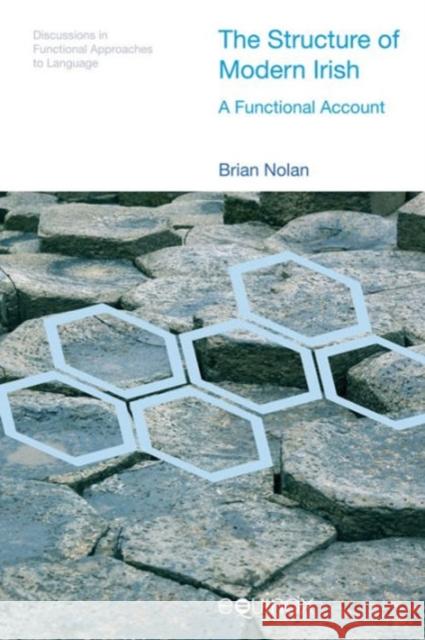 The Structure of Modern Irish: A Functional Account Nolan, Brian 9781845534219 0