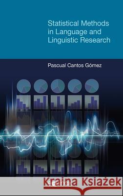 Statistical Methods in Language and Linguistic Research Pascual Cantos Gomez 9781845534318