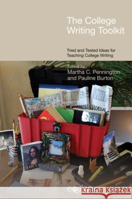 The College Writing Toolkit: Tried and Tested Ideas for Teaching College Writing Pennington, Martha C. 9781845534530