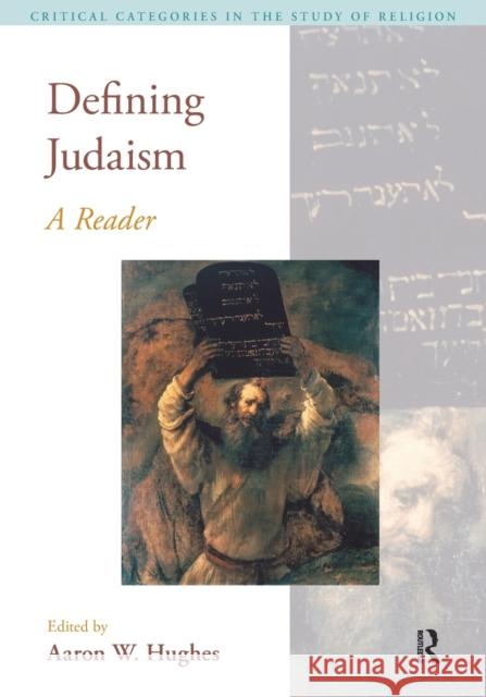Defining Judaism: A Reader Hughes, Aaron W. 9781845536091 Equinox Publishing (UK)