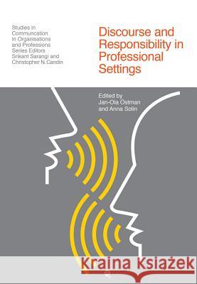 Discourse and Responsibility in Professional Settings Jan-Ola Ostman Anna Solin 9781845539153