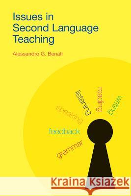 Issues in Second Language Teaching Benati, Alessandro G. 9781845539269