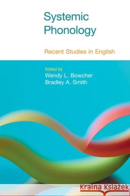 Systemic Phonology: Recent Studies in English Bowcher, Wendy L. 9781845539399