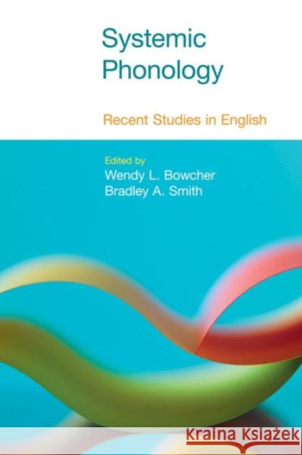 Systemic Phonology: Recent Studies in English Bowcher, Wendy L. 9781845539467 0