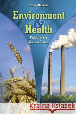 Environment and Health: Protecting Our Common Future K. Duncan   9781845641306 WIT Press