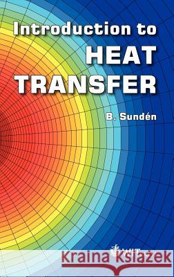 Introduction to Heat Transfer B. Sunden 9781845646561