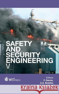 Safety and Security Engineering V M. Ed Guarascio 9781845647445 WIT Press (UK)