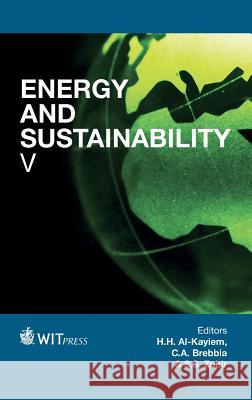 Energy and Sustainability: V H. H. Al-Kayiem, C. A. Brebbia, S. S. Zubir 9781845648374 WIT Press