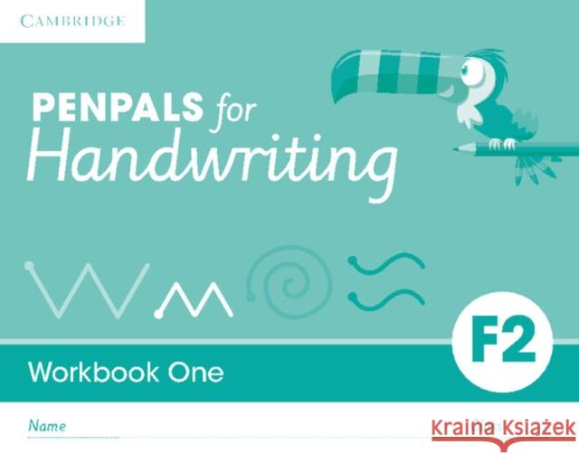 Penpals for Handwriting Foundation 2 Workbook One (Pack of 10) Gill Budgell Kate Ruttle 9781845654658 Cambridge-Hitachi